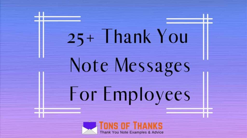 31 Genuine Thank You Note Messages for Employee Appreciation