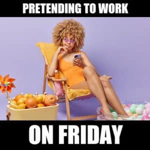 29 Funny Friday Memes to Make You Have a Smile or Laugh