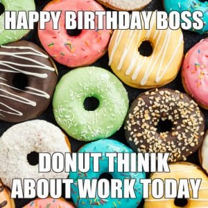 15 Funny Happy Birthday Memes For Your Boss
