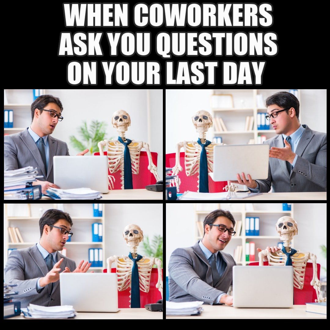 Last Day at Work Bored Skeleton Meme