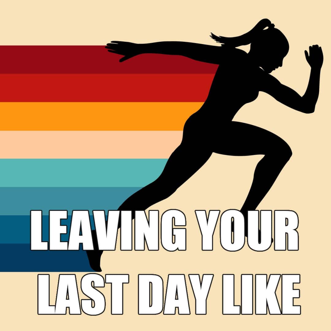 Last Day at Work Memes - Sprinting Out the Door