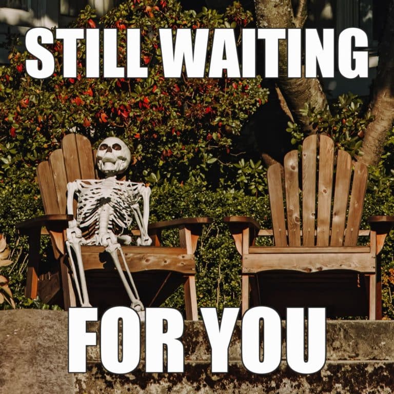 25 Funny Skeleton Waiting Memes That Will Make You Laugh 25 Funny Skeleton Waiting Memes That Will Make You Laugh