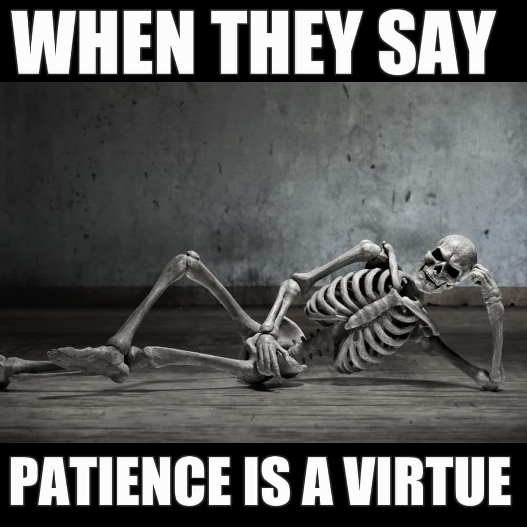 still waiting meme skeleton